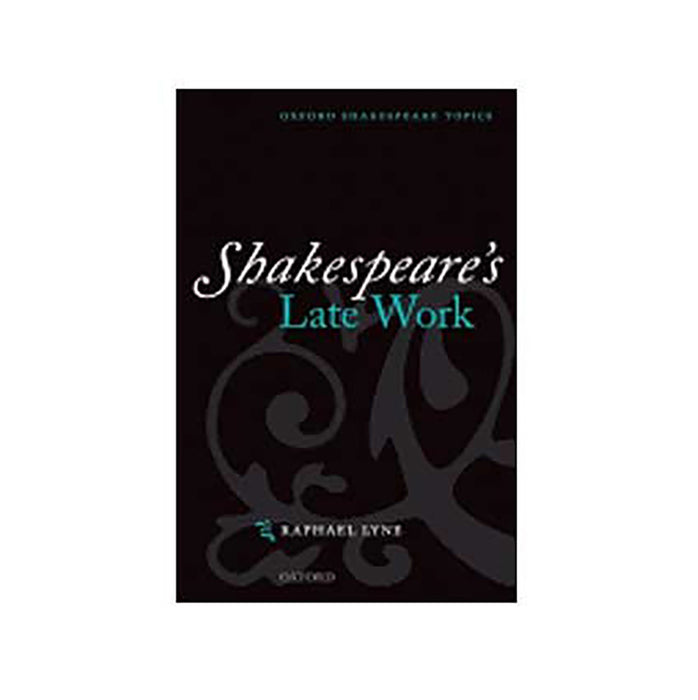 Shakespeare'S Late Work