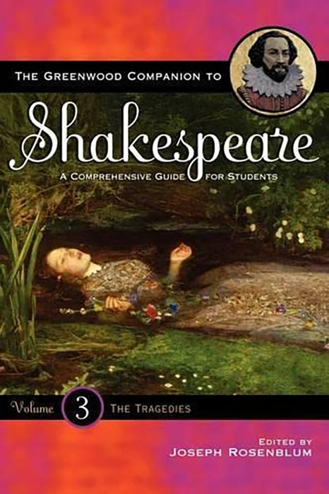 The Greenwood Companion To Shakespeare: A Comprehensive Guide for Students (Vol. 3)