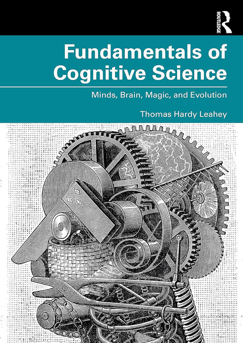 Fundamentals of Cognitive Science: Minds brain magic and evolution