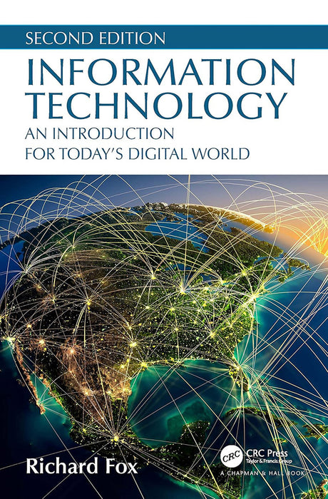Information Technology: An Introduction for Today’s Digital World