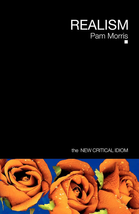 Realism - New Critical Idiom
