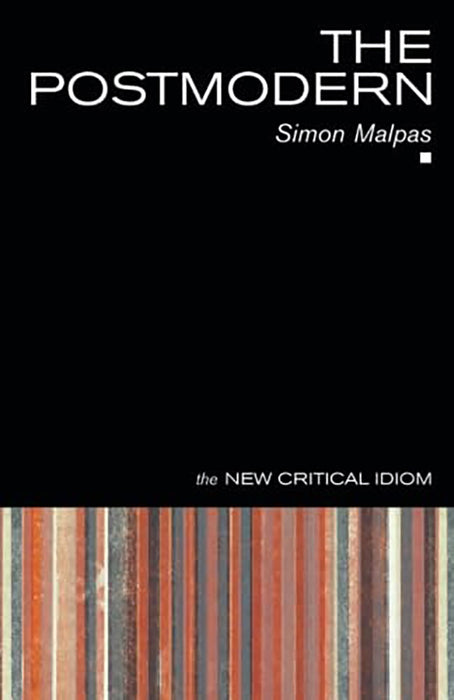 Postmodern: THE NEW CRITICAL IDIOM