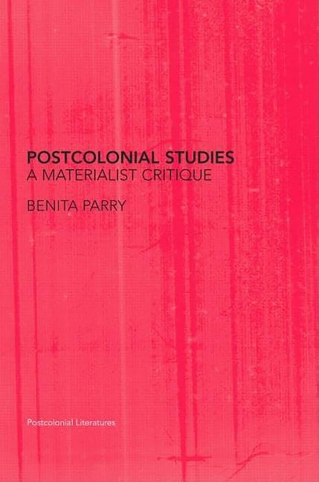 Postcolonial Studies: A Materialist Critique