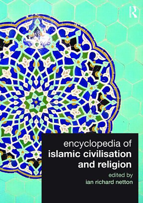 Encyclopedia Of Islamic Civilization And Religion