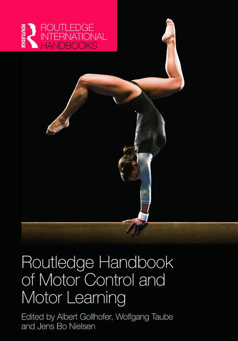 Routledge Handbook Of Motor Control And Motor Learning