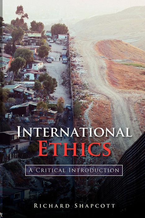 International Ethics: A Critical Introduction