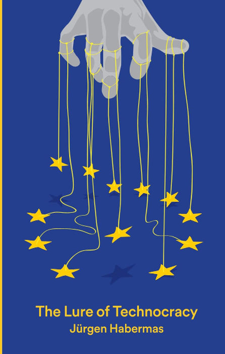 The Lure Of Technocracy