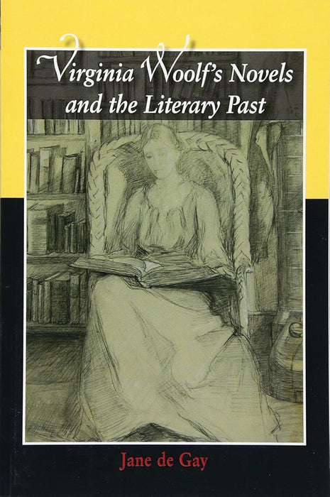 Virginia Woolf'S Novels And The Literary Past