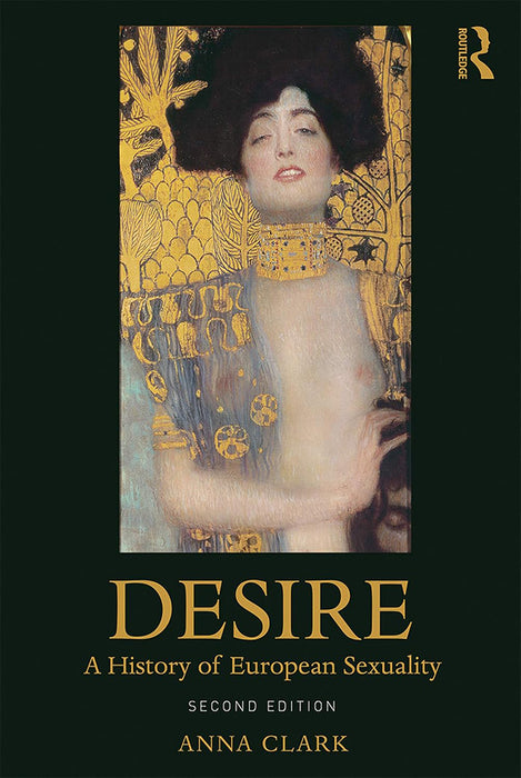 Desire: A History of European Sexuality, 2nd Edition