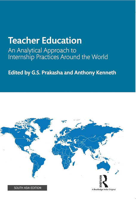 Teacher Education: An Analytical Approach to Internship Practices Around the World