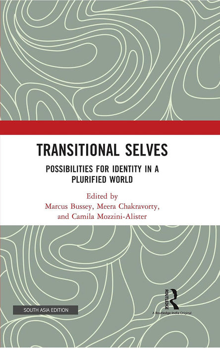 Transitional Selves: Possibilities For Identity in a Plurified World