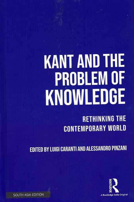 Kant and the Problem of Knowledge: Rethinking The Contemporary World