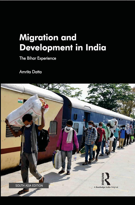 Migration and Development in India: The Bihar Experience