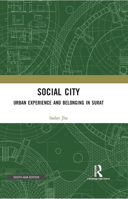 Social City: Urban Experience and Belonging in Surat