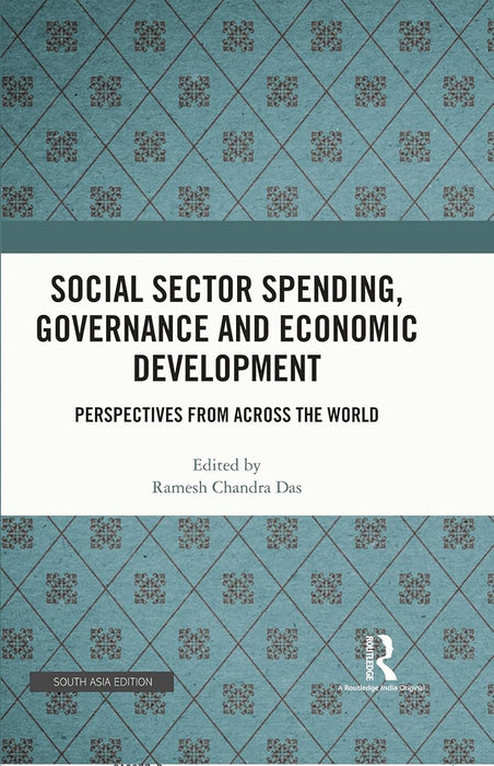 Social Sector Spending Governance and Economic Development: Perspectives From Across The World