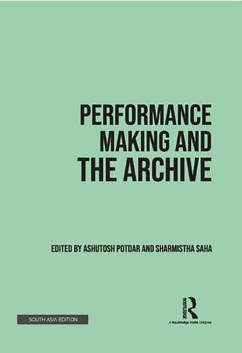 Performance Making and the Archive