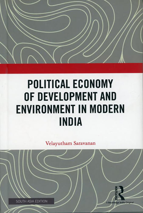 Political Economy of Development and Environment in Modern India