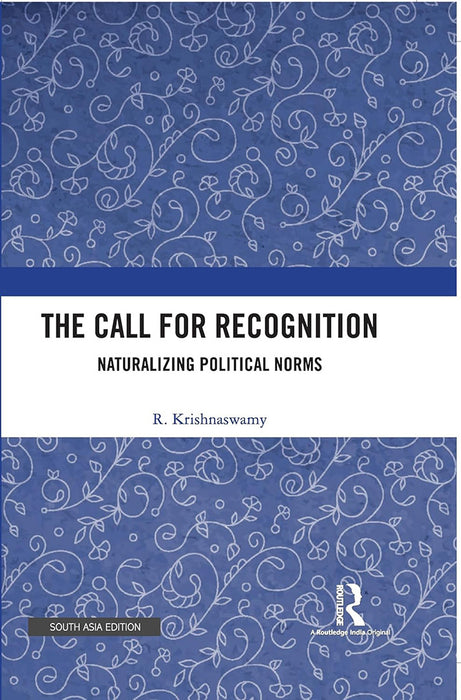 The Call for Recognition: Naturalizing Political Norms