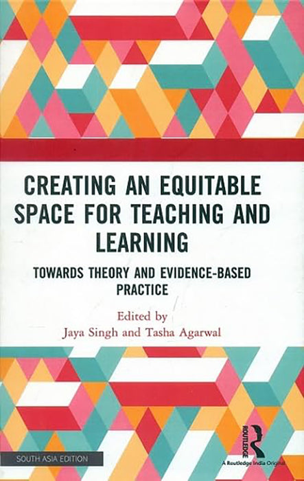 Creating an Equitable Space for Teaching and Learning: Towards Theory and Evidence-Based Practice
