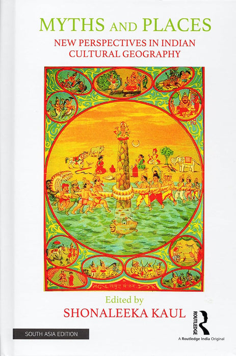 Myths and Places: New Perspectives in Indian Cultural Geography