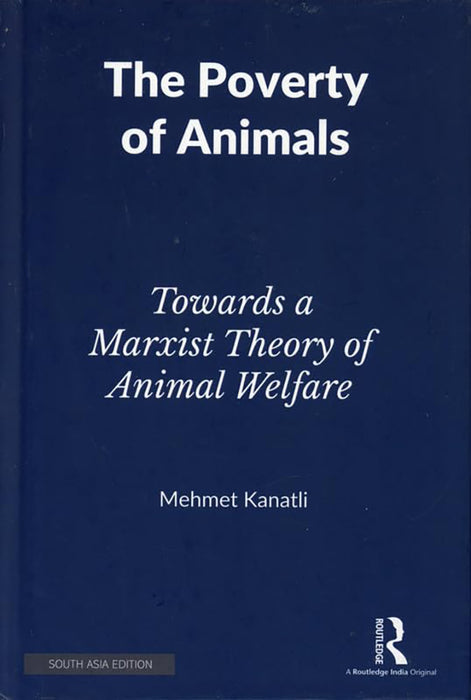 The Poverty of Animals: Towards a Marxist Theory of Animal Welfare