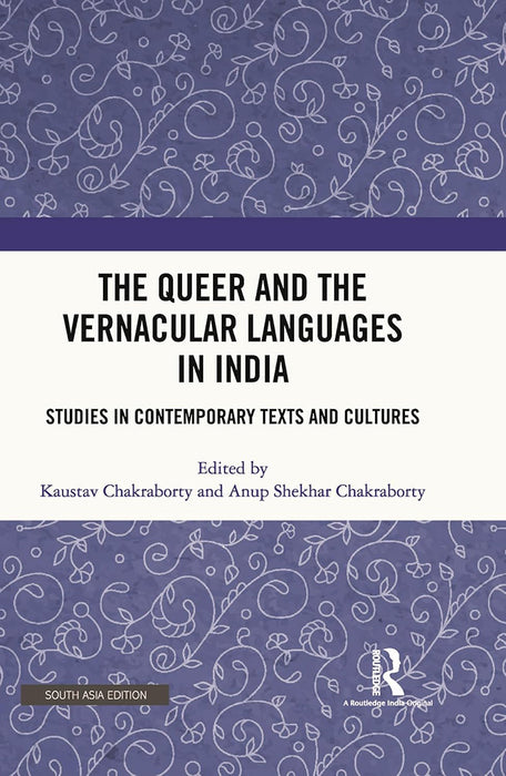 The Queer and the Vernacular Languages in India: Studies in Contemporary texts and Cultures
