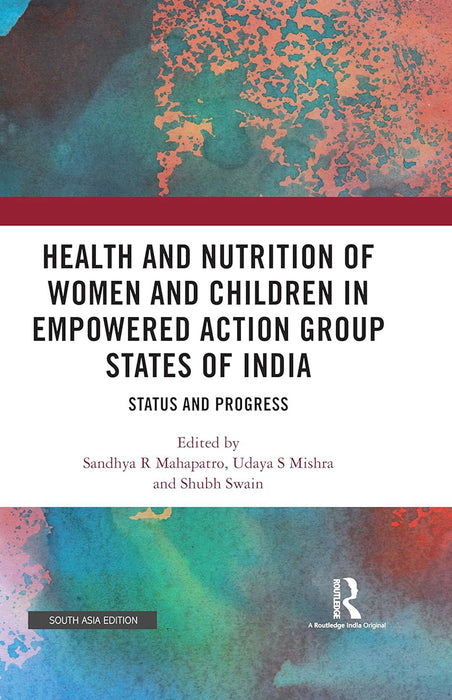Health and Nutrition of Women and Children in Empowered Action Group States of India: Status and Progress