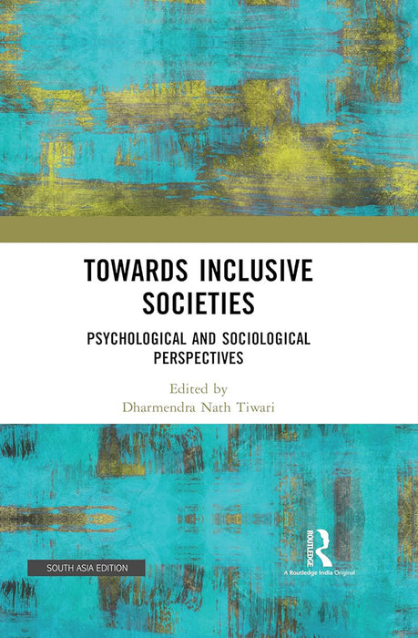 Towards Inclusive Societies: Psychological And Sociological Perspectives