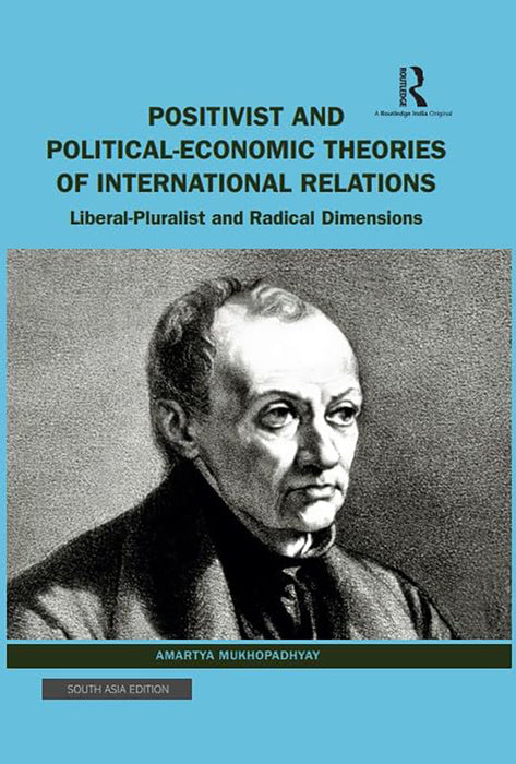 Positivist and political-economic theories of international relations: Liberal-pluralist and Radical Dimensions