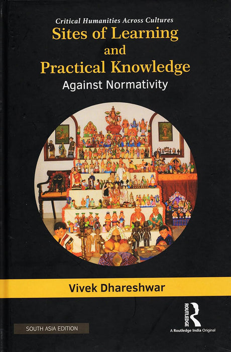 Sites of Learning and Practical knowledge against Normativity: Critical Humanities across cultures