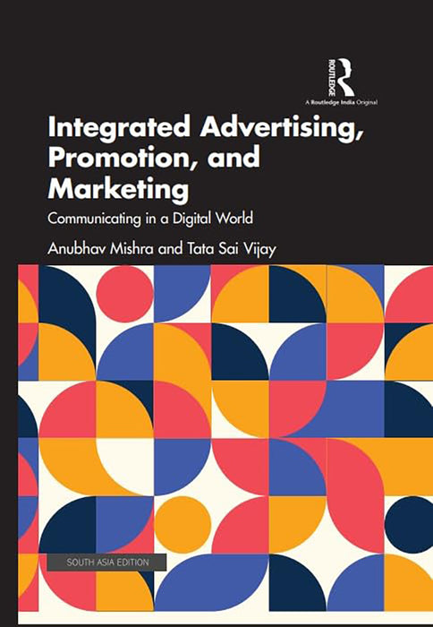 Integrated Advertising Promotion and Marketing: Communicating in a Digital World