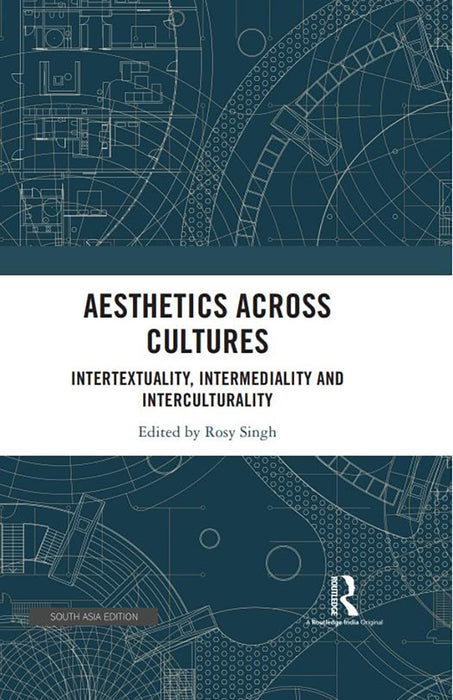 Aesthetics Across Cultures: Intertextuality, Intermediality and Interculturality