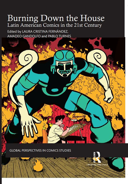 Burning Down the House: Latin American Comics in the 21st Century