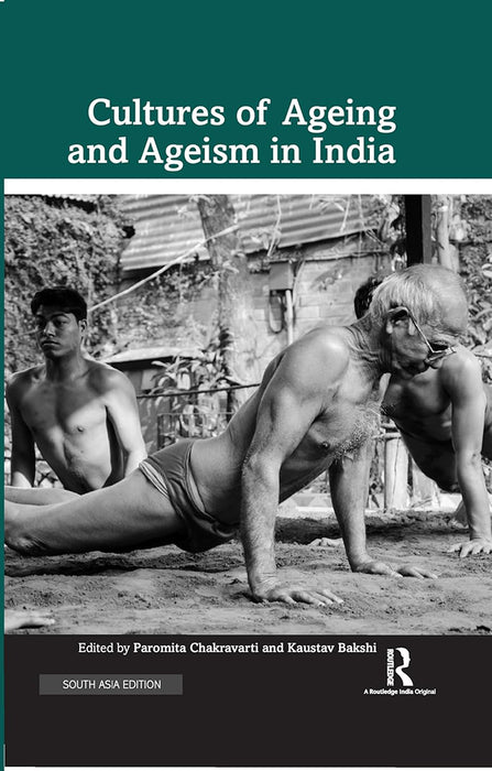 Cultures of Ageing and Ageism in India