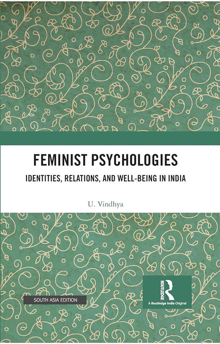 Feminist Psychologies: Identities, Relations, and Well-Being in India