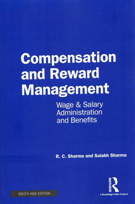 Compensation and Reward Management: Wage & Salary, Administration and benefits