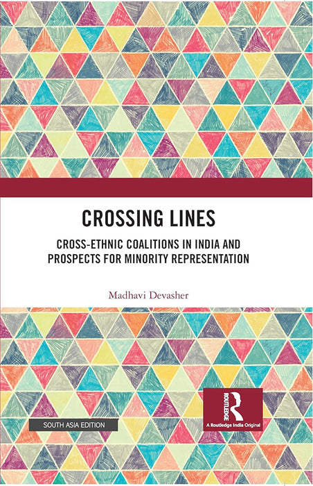 Crossing Lines: Cross-Ethnic Coalitions in India and Prospects for Minority Representation
