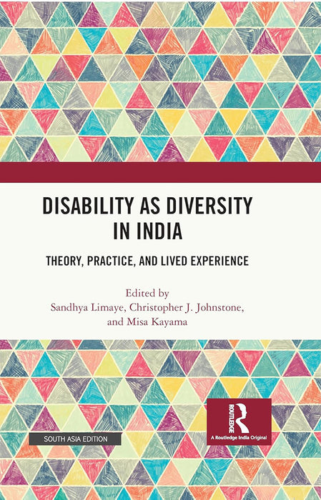 Disability as Diversity in India: Theory,Practice and Liived Experience