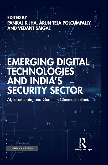 Emerging Digital Technologies and India’s Security Sector: AI, Blockchain, and Quantum Communications