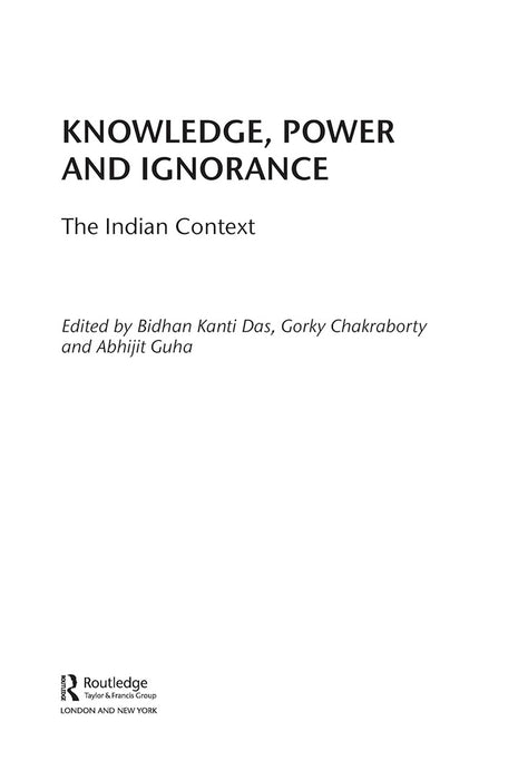 Knowledge Power and Ignorance: The Indian Context