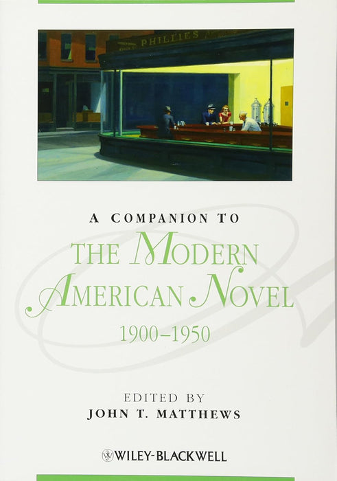 A Companion To The Modern American Novel 1900-1950