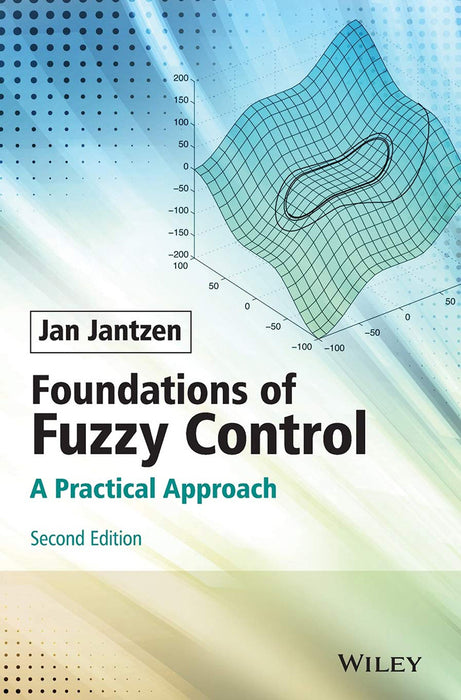 Foundations Of Fuzzy Control: A Practical Approach
