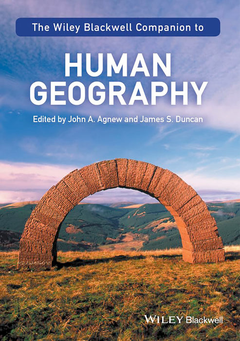 The Wiley-Blackwell Companion To Human Geography