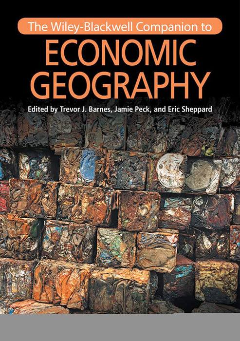 The Wiley-Blackwell Companion To Economic Geography