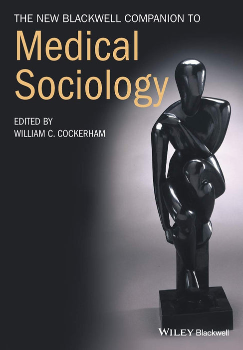 The New Blackwell Companion To Medical Sociology