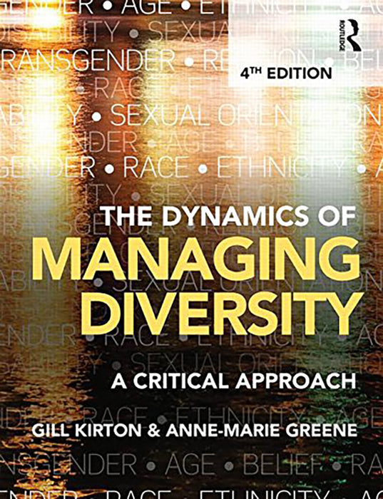 The Dynamics Of Managing Diversity: A critical approach