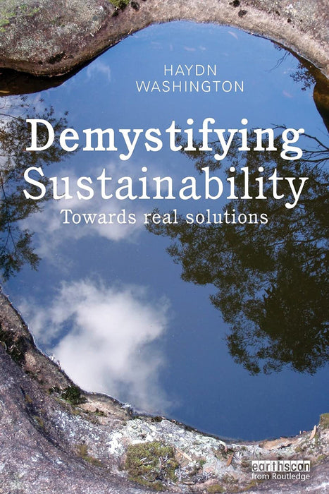 Demystifying Sustainability: Towards Real Solutions