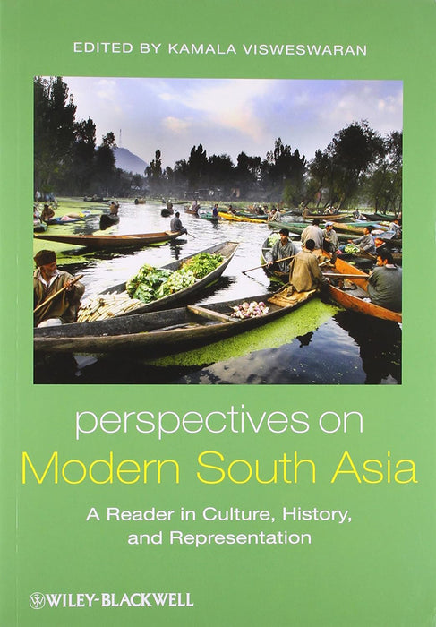 Perspectives On Modern South Asia: A Reader in Culture, History, and Representation