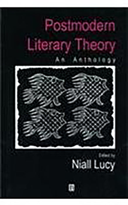 Postmodern Literary Theory: An Anthology