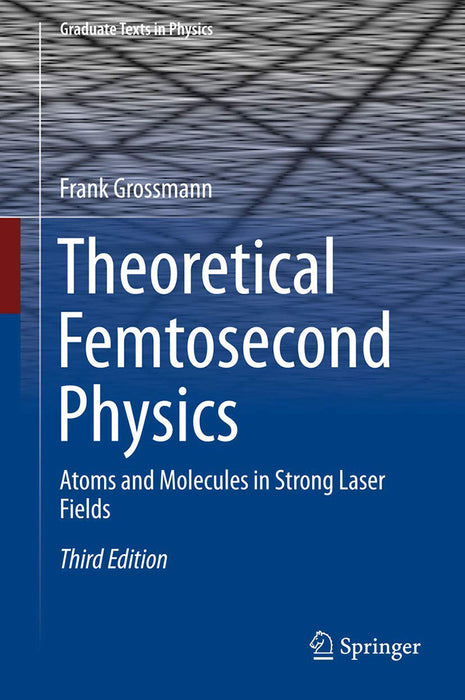 Theoretical Femtosecond Physics-Atoms and Molecules in Strong Laser Fields